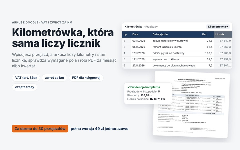 Kilometrówka w Arkuszu Google: przejazdy, stan licznika i PDF ewidencji przebiegu pojazdu